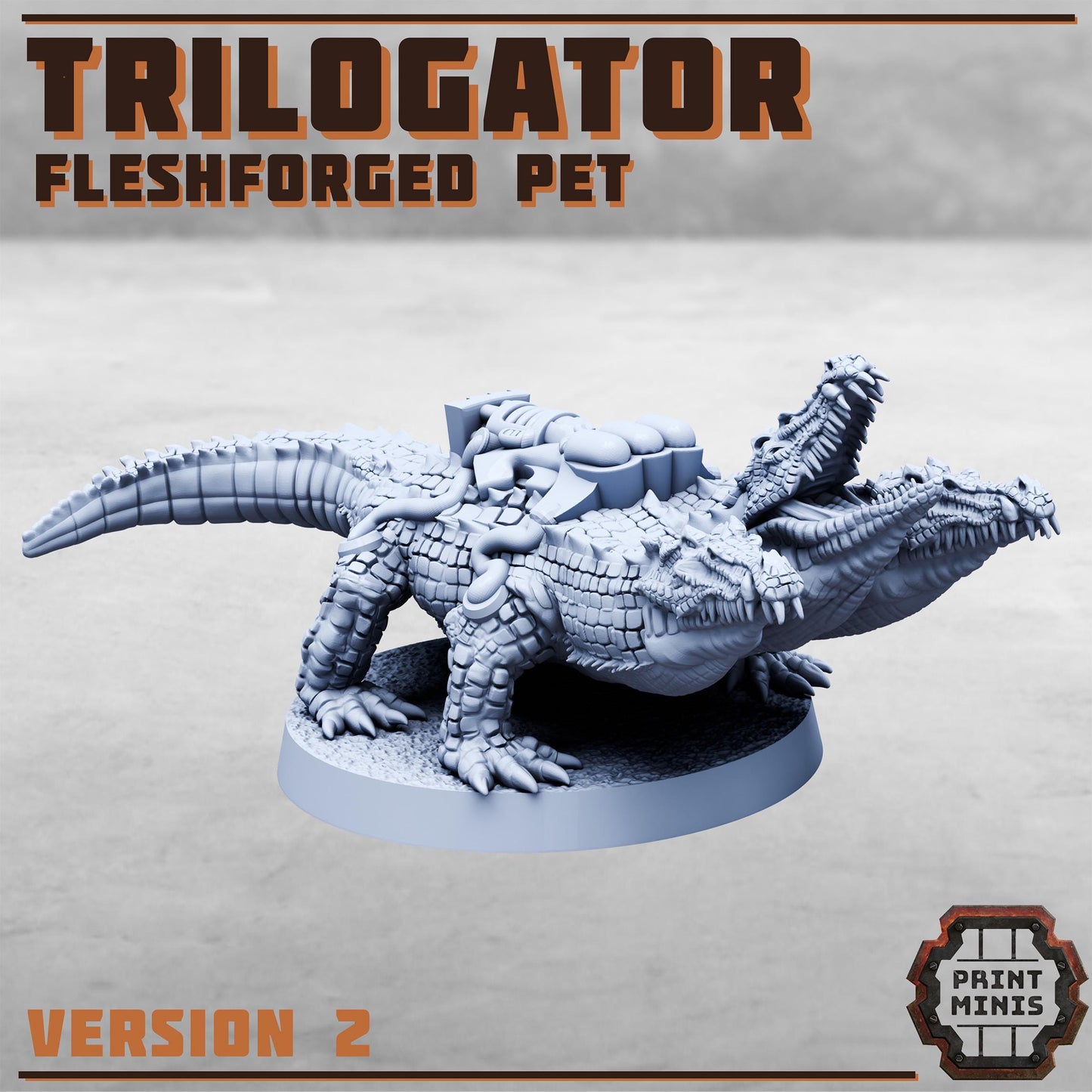 Trilogator - Fleshforged Gang Pet -  Sci-Fi Grimdark Gang Pet by Print Minis