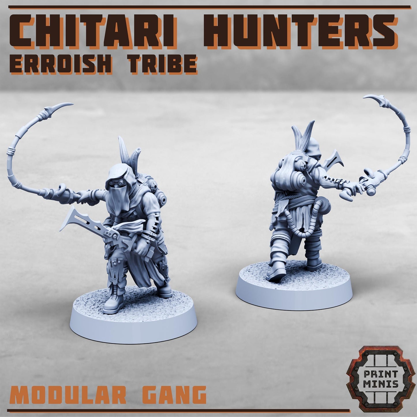 Chitari Hunters - Erroish Tribe - Gang Expansion -  Sci-Fi Grimdark Mercenaries by Print Minis