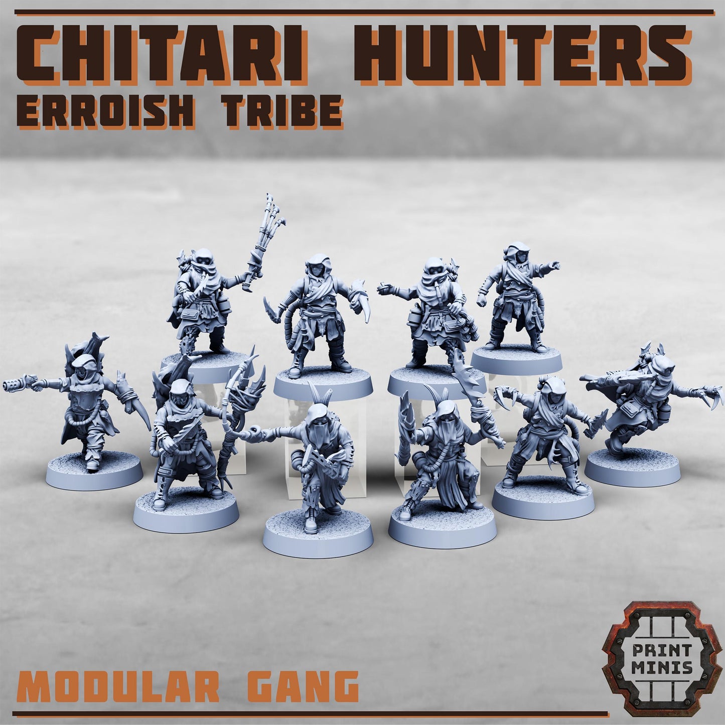 Chitari Hunters - Erroish Tribe - Gang Expansion - Sci-Fi Grimdark Mercenaries by Print Minis