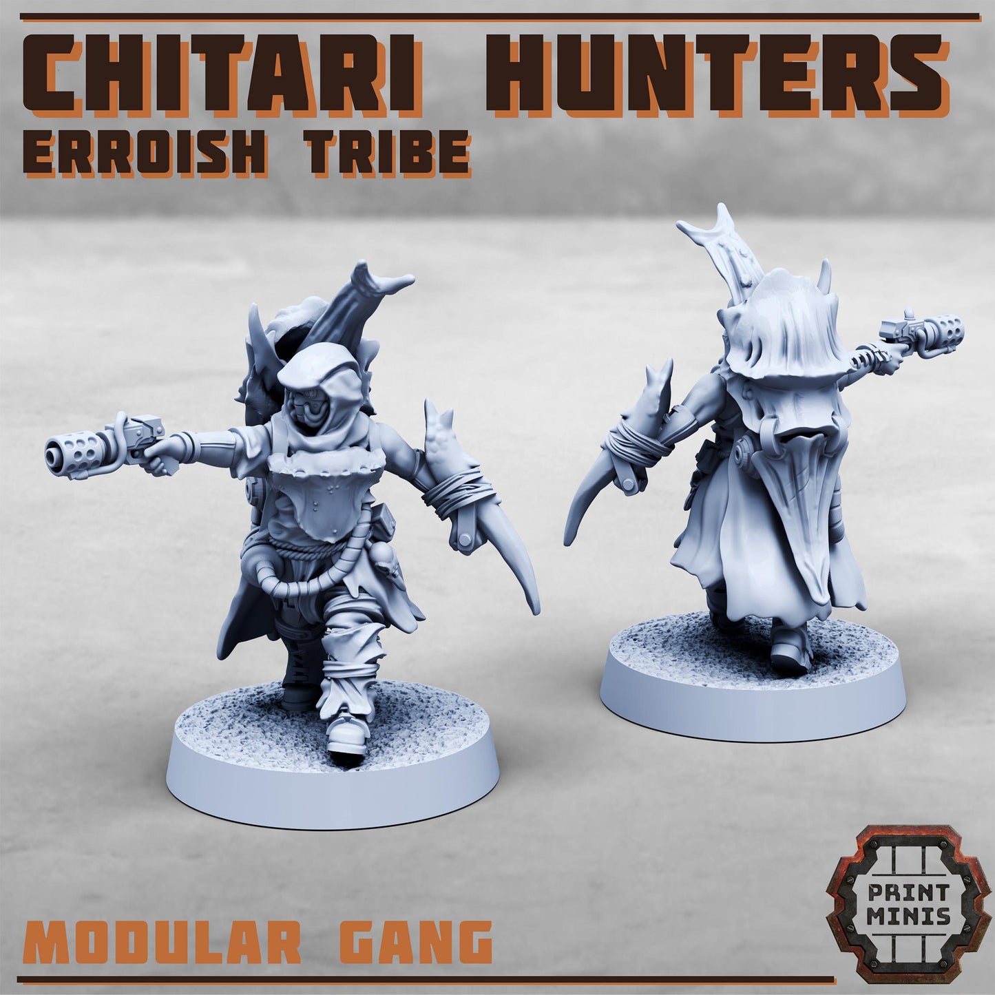 Chitari Hunters - Erroish Tribe - Gang Expansion -  Sci-Fi Grimdark Mercenaries by Print Minis
