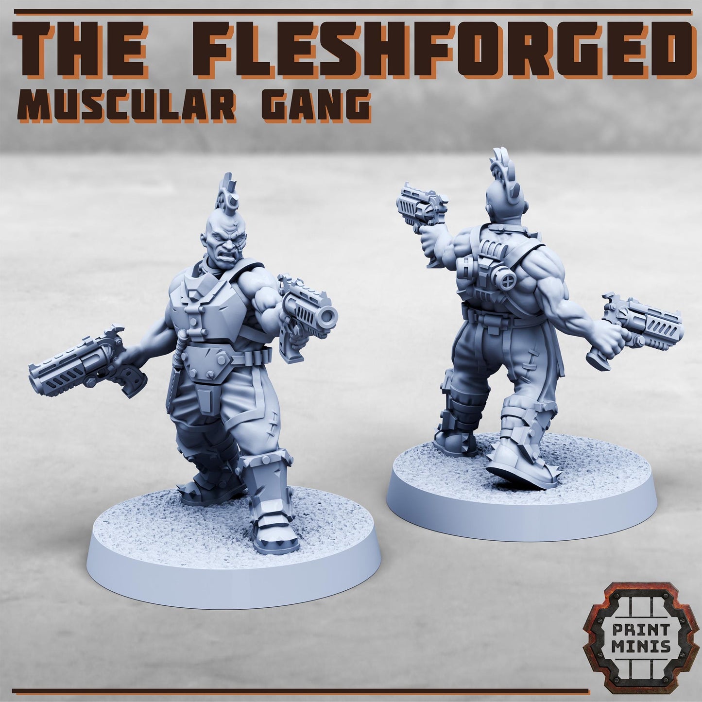 The Fleshforged - a Muscular Gang - Sci-Fi Grimdark Mercenaries by Print Minis