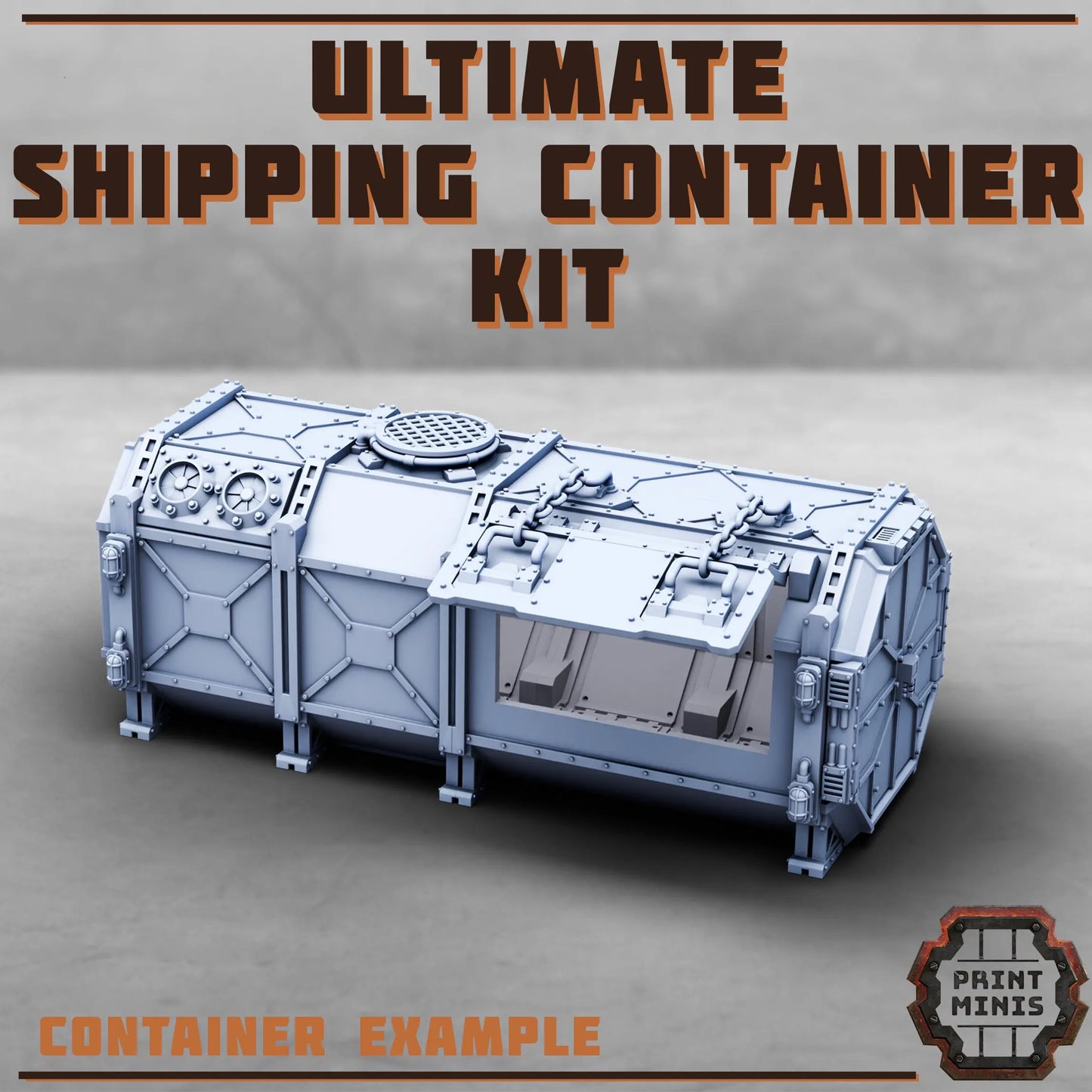 Ultimate Shipping Container Kit - Sci-Fi Space Industrial Terrain by Print Minis