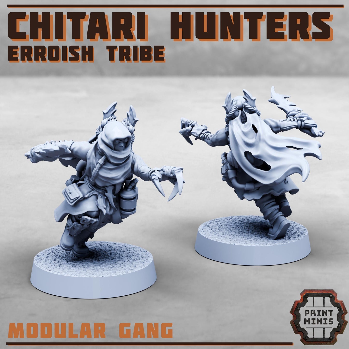 Chitari Hunters - Erroish Tribe - Gang Expansion -  Sci-Fi Grimdark Mercenaries by Print Minis