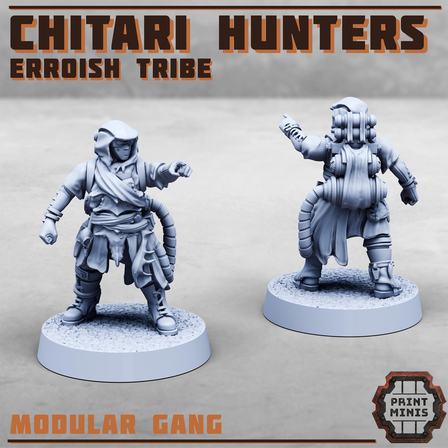 Chitari Hunters - Erroish Tribe - Gang Expansion -  Sci-Fi Grimdark Mercenaries by Print Minis