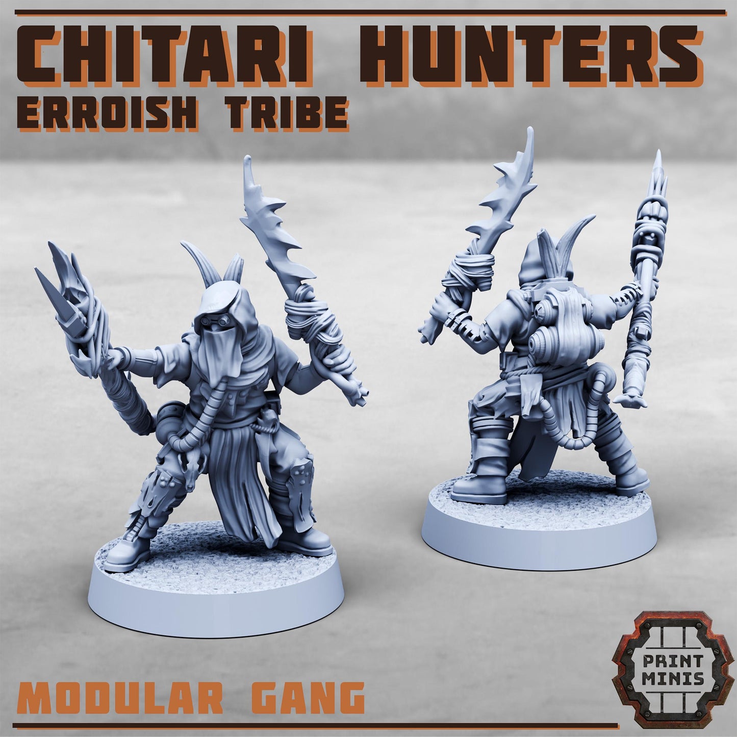 Chitari Hunters - Erroish Tribe - Gang Expansion -  Sci-Fi Grimdark Mercenaries by Print Minis